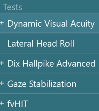 Dynamic Visual Acuity, Lateral Head Roll, Dix Hallpike Advanced, Gaze Stabilization, and fvHIT.