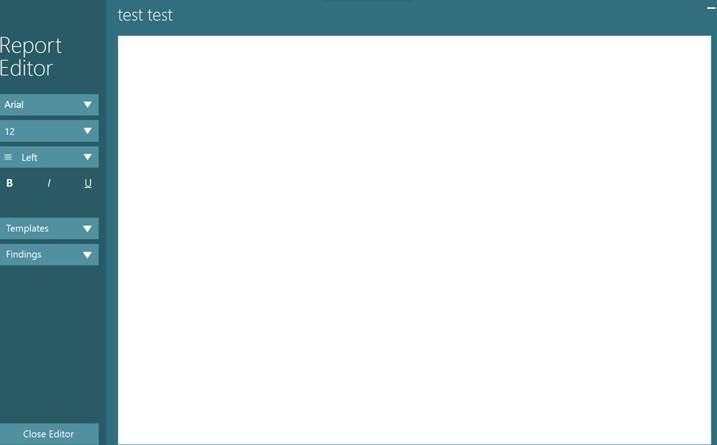The user can also format the text in the following ways: font type, font size, text alignment, bold, italics, and underline. There are also two drop-down menus labeled templates and findings. Finally, there’s an option to close the editor.